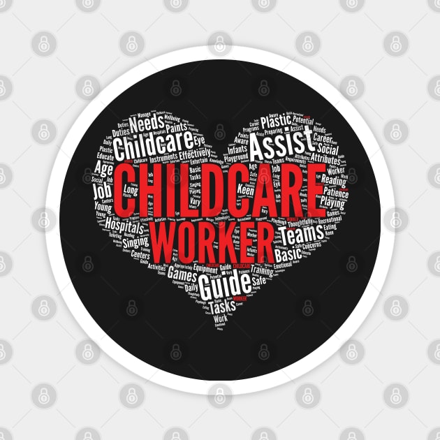 Childcare Worker Heart Shape Word Cloud Design print Magnet by theodoros20